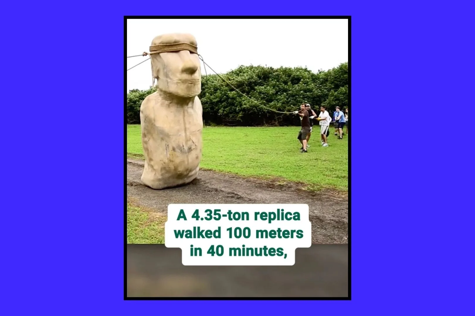 Para comprobar su hipótesis, los investigadores construyeron una réplica a escala real de un moái y pusieron en marcha una prueba experimental sobre el terreno